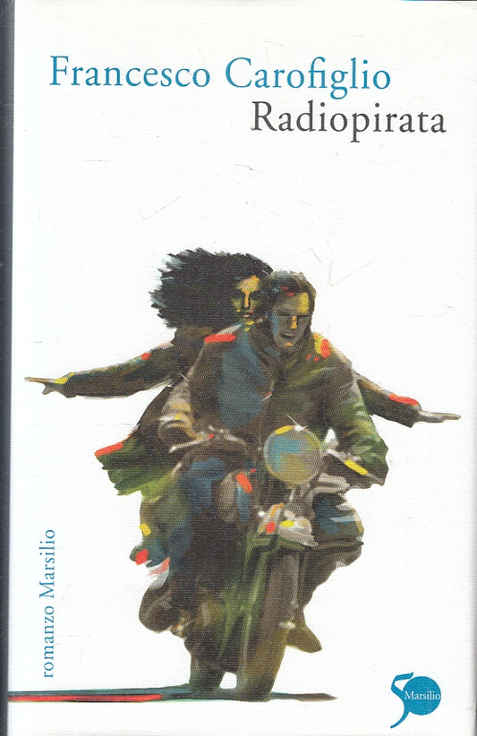 LN- RADIOPIRATA - FRANCESCO CAROFIGLIO - MARSILIO --- 2011 - CS - ZFS212