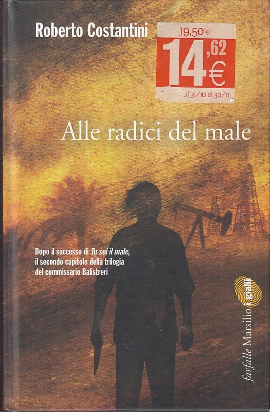 LN- ALLE RADICI DEL MALE - COSTANTINI - MARSILIO - FARFALLE - 2012 - C - ZFS178