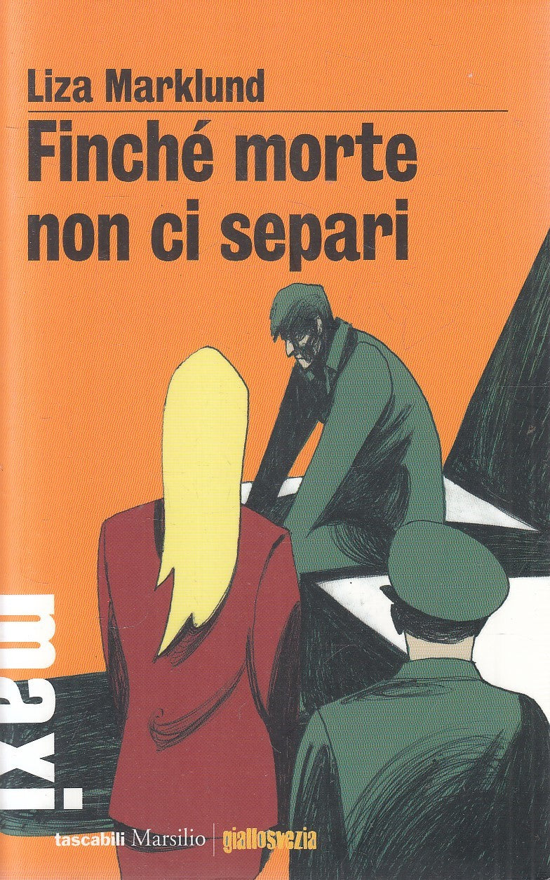 FINCHE' MORTE NON CI SEPARI - ASA LARSSON - MARSILIO GIALLI - B - JXS227