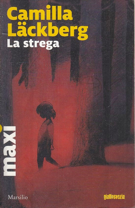 LN- LA STREGA - CAMILLA LACKBERG - MARSILIO - FARFALLE GIALLOSVEZIA - B - ZFS643