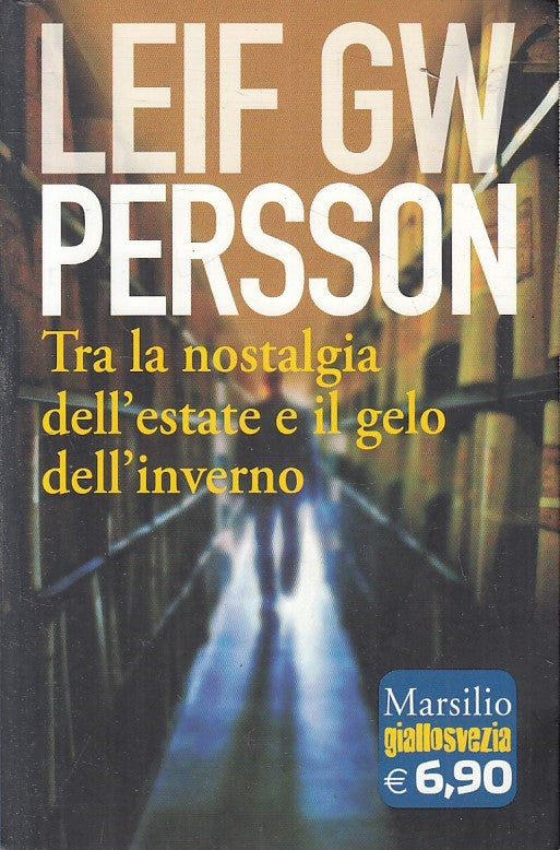 LN2- TRA NOSTALGIA ESTATE E GELO INVERNO - PERSSON - MARSILIO - B - JXS217