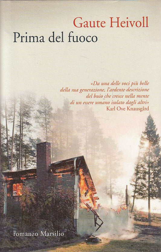 LN- PRIMA DEL FUOCO - HEIVOLL - MARSILIO - ROMANZI - 1a ED. - 2014 - CS - YDS27