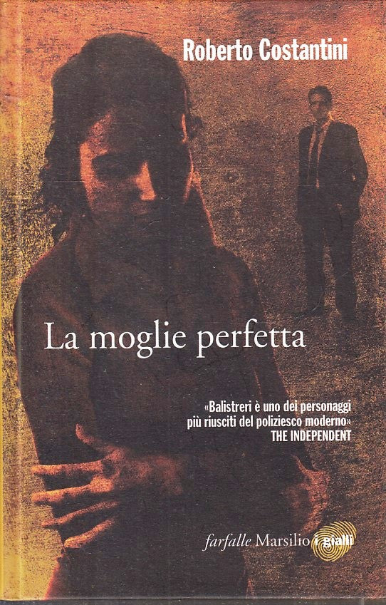 LN- LA MOGLIE PERFETTA- ROBERTO COSTANTINI- MARSILIO- FARFALLE GIALLI- C- ZFS643