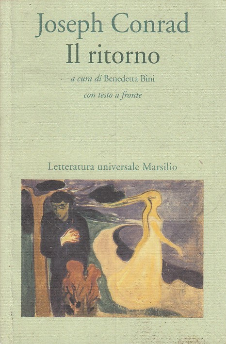 LN- IL RITORNO TESTO A FRONTE- JOSEPH CONRAD- MARSILIO-- 1a ED.- 2016- B- ZFS171
