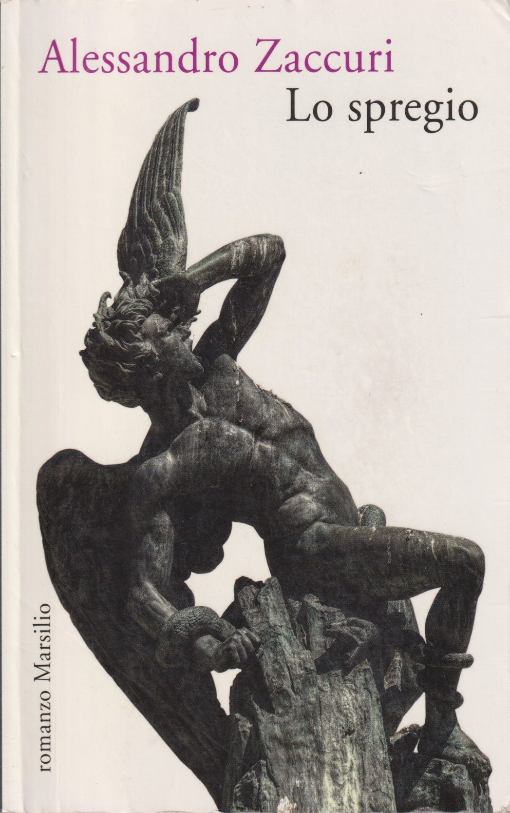 Lo spregio - Alessandro Zaccuri - Marsilio - 1a de. 2016 - ZFS113
