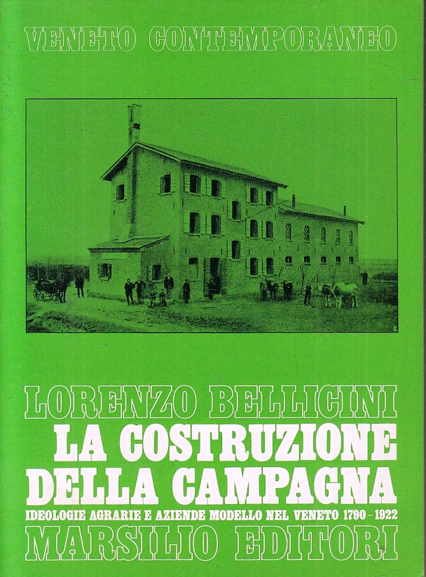 LS- LA COSTRUZIONE DELLA CAMPAGNA - LORENZO BELLICINI - MARSILIO- 1983- B- ZTS44