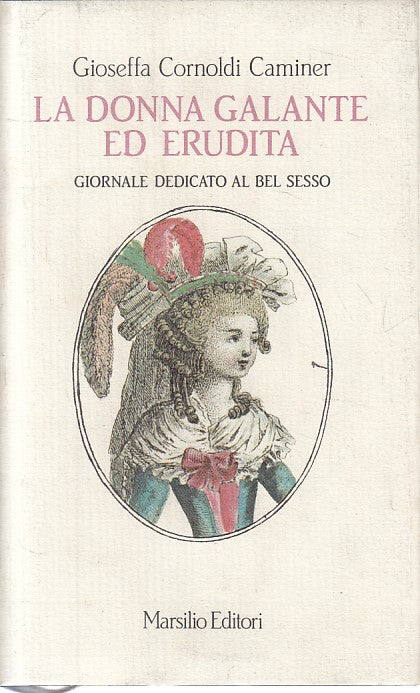 LS- LA DONNA GALANTE ED ERUDITA - CAMINER - MARSILIO --- 1983 - CS - YFS183