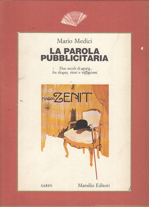 LZ- LA PAROLA PUBBLICITARIA STORIA SLOGAN- MEDICI- MARSILIO--- 1988- B- ZDS274