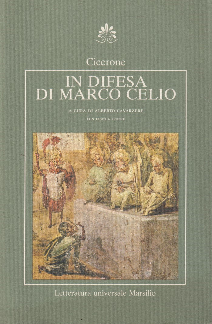In difesa di Marco Celio - Cicerone - Marsilio Letteratura universale - ZFS82
