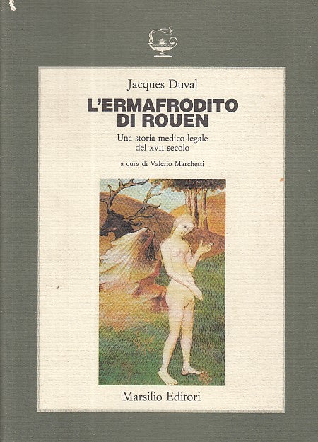 LN- L'ERMAFRODITO DI ROUEN - JACQUES DUVAL - MARSILIO --- 1988 - B - YDS415