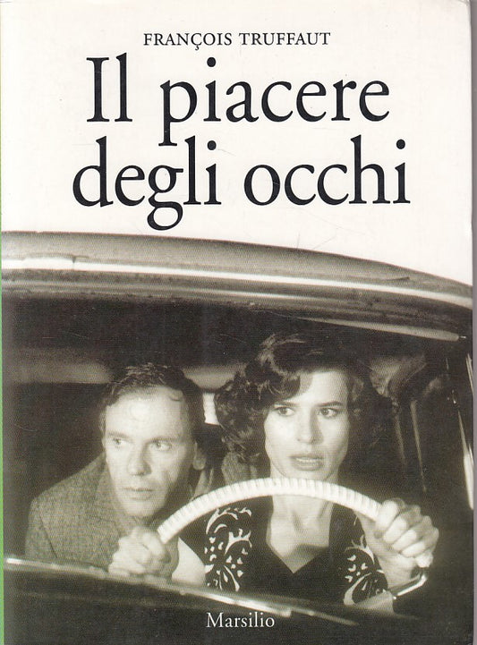 LZ- IL PIACERE DEGLI OCCHI - TRUFFAUT - MARSILIO -- 1a ED. - 1988 - B - YDS187