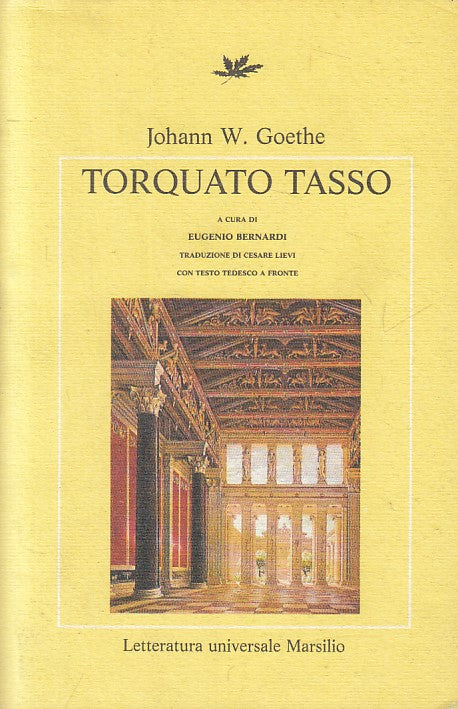 LS- TORQUATO TASSO - GOETHE - MARSILIO - UNIVERSALE - 1a ED. - 1988 - B - YFS423