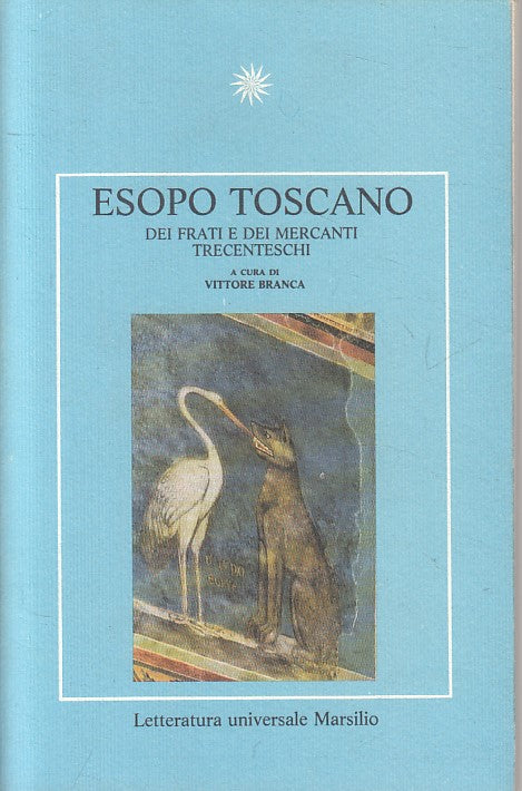 LN- ESOPO TOSCANO - BRANCA - MARSILIO - LETTERATURA - 1a ED. - 1989 - B - YFS423