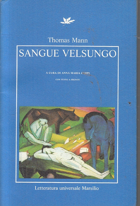 LN- SANGUE VELSUNGO TESTO A FRONTE- THOMAS MANN- MARSILIO- ELFI-- 1996- B-ZFS103