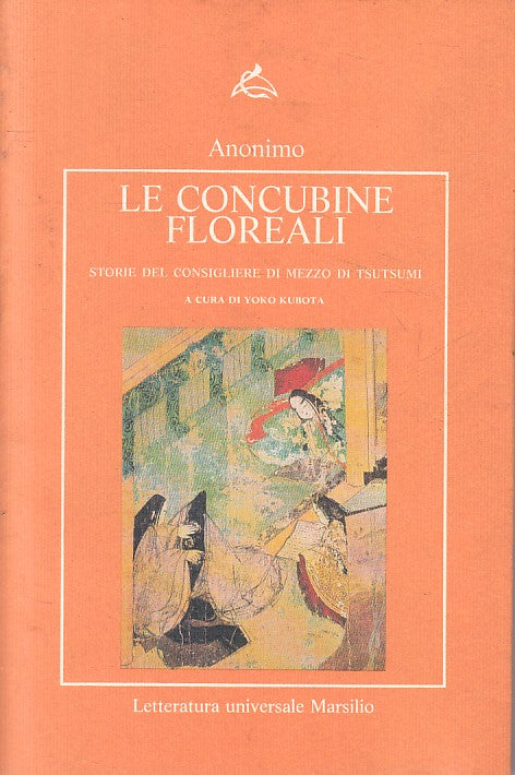LN- LE CONCUBINE FLOREALI CONSIGLIERE TSUTSUMI -- MARSILIO --- 1989 - B - ZFS159