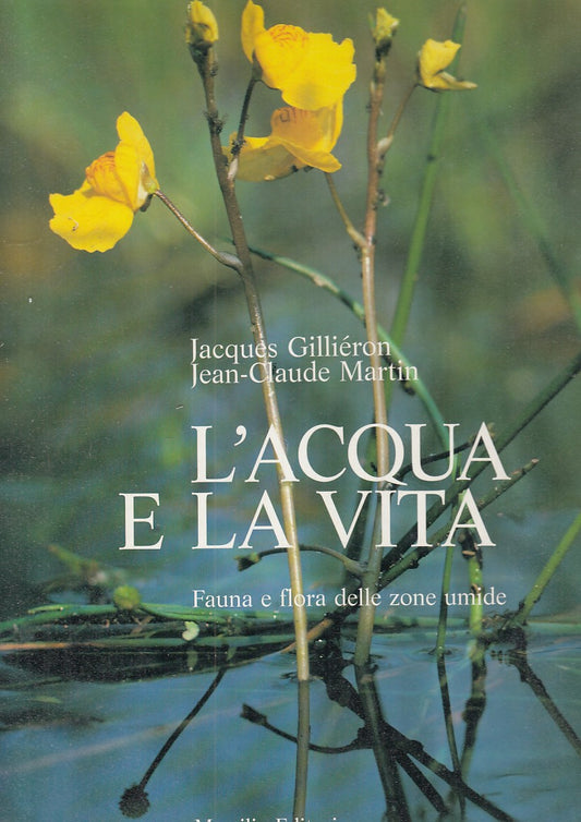 LZ- L'ACQUA E LA VITA - JACQUES GILLIERON - MARSILIO --- 1988 - CS - ZFS653