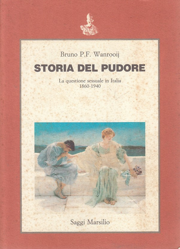 LS- STORIA DEL PUDORE - WANROOIJ - MARSILIO -- 1a ED. - 1990 - B - YFS376