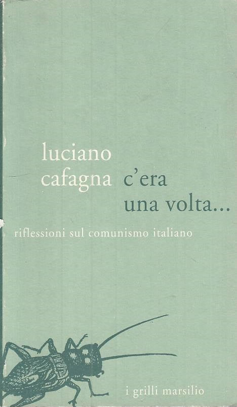 LS- C'ERA UNA VOLTA... - CAFAGNA - MARSILIO -- 1a ED. - 1991 - B - YTS568