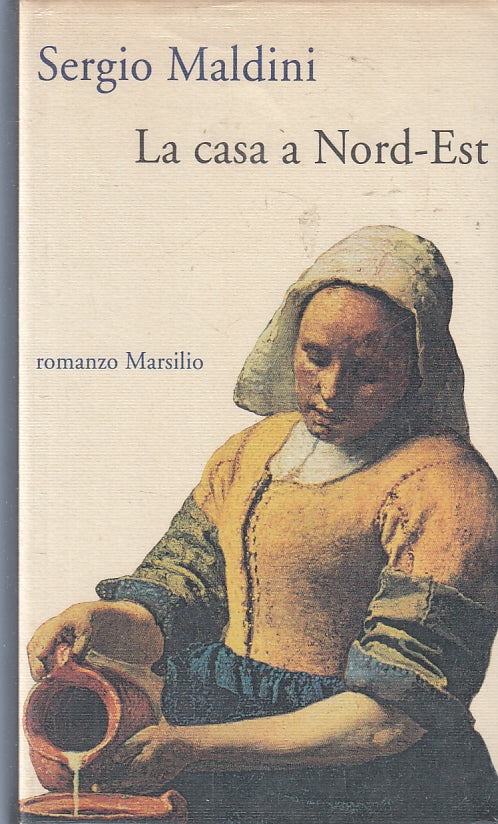 LN2- LA CASA A NORD-EST - SERGIO MALDINI - MARSILIO - CS - JXS95
