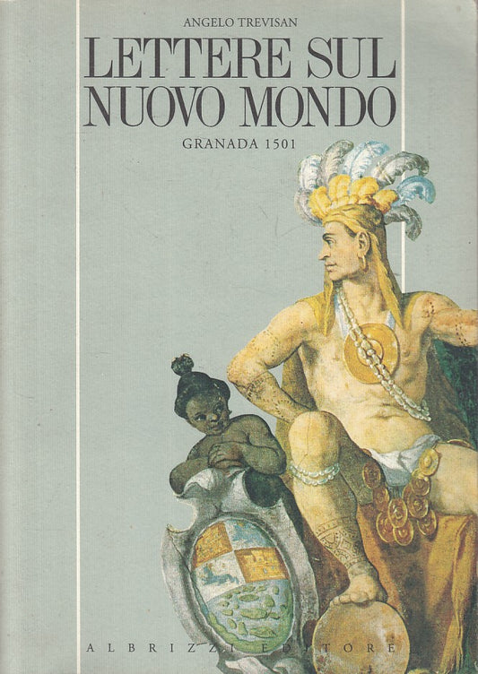 LS- LETTERE SUL NUOVO MONDO GRANDA 1501- TREVISAN- ALBRIZZI --- 1993 - B - YFS26