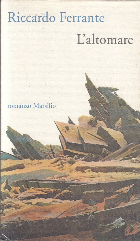 L'ALTOMARE - RICCARDO FERRANTE - MARSILIO ROMANZI E RACCONTI - CS - JXS256