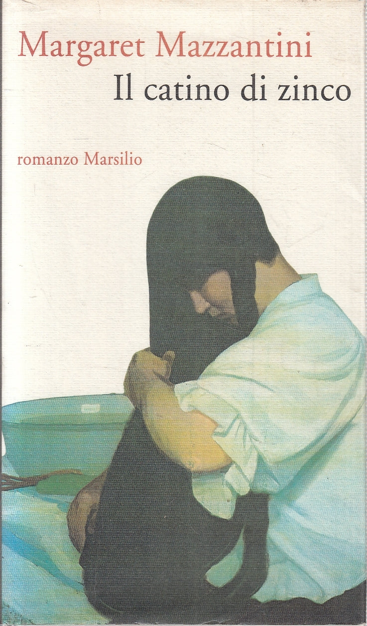 LN2- UL CATINO DI ZINCO - MAZZANTINI - MARSILIO ROMANZI RACCONTI - CS - JXS123