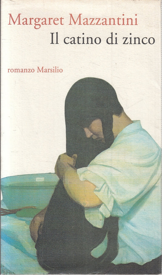 LN2- UL CATINO DI ZINCO - MAZZANTINI - MARSILIO ROMANZI RACCONTI - CS - JXS123
