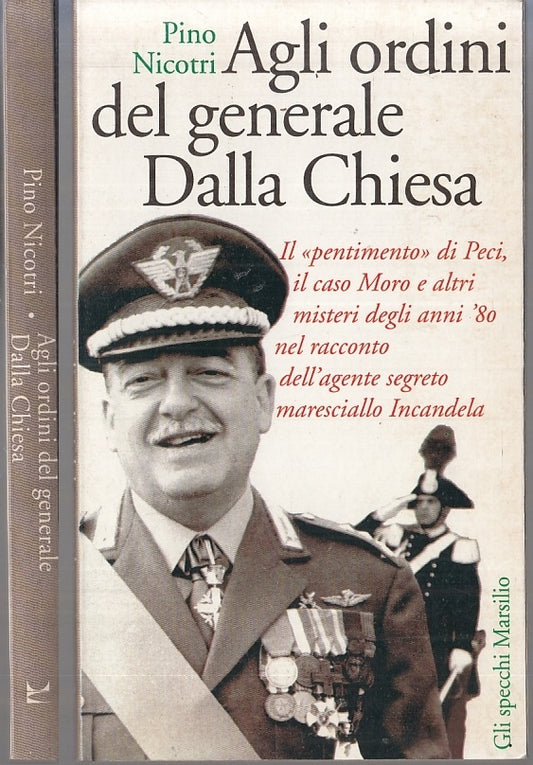 LS- AGLI ORDINI DEL GENERALE DALLA CHIESA - NICOTRI- MARSILIO--- 1994 -- XTS136