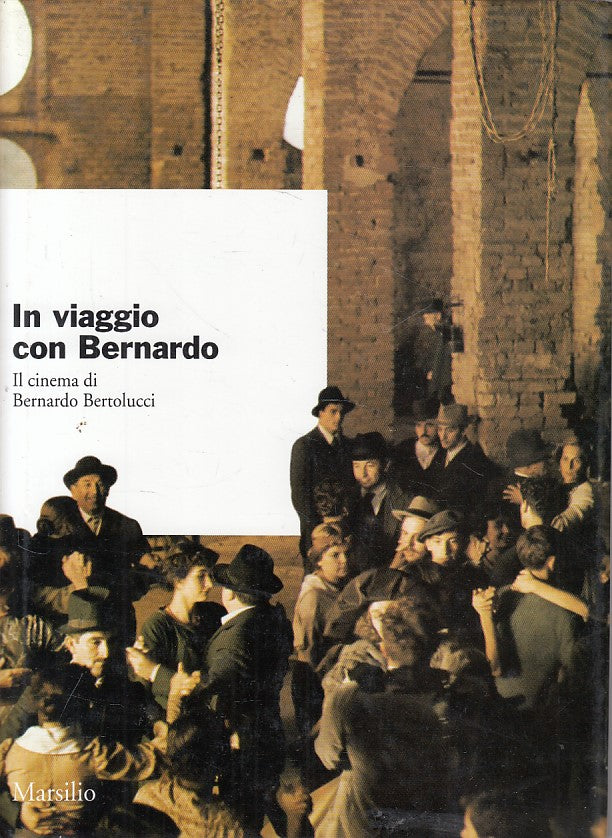 LZ- IN VIAGGIO CON BERNARDO CINEMA BERTOLUCCI -- MARSILIO --- 1994 - CS - ZFS235