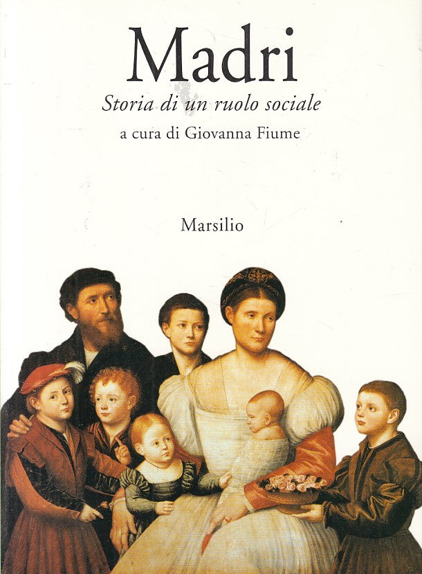 LS- MADRI STORIA DI RUOLO SOCIALE - FIUME - MARSILIO --- 1995 - B - ZFS110