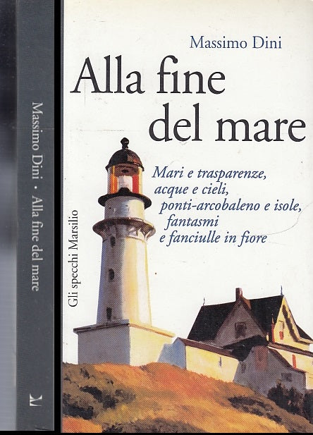 LN- ALLA FINE DEL MARE- MASSIMO DINI-  MARSILIO- SPECCHI- 1a ED.- 1995- B- XFS39