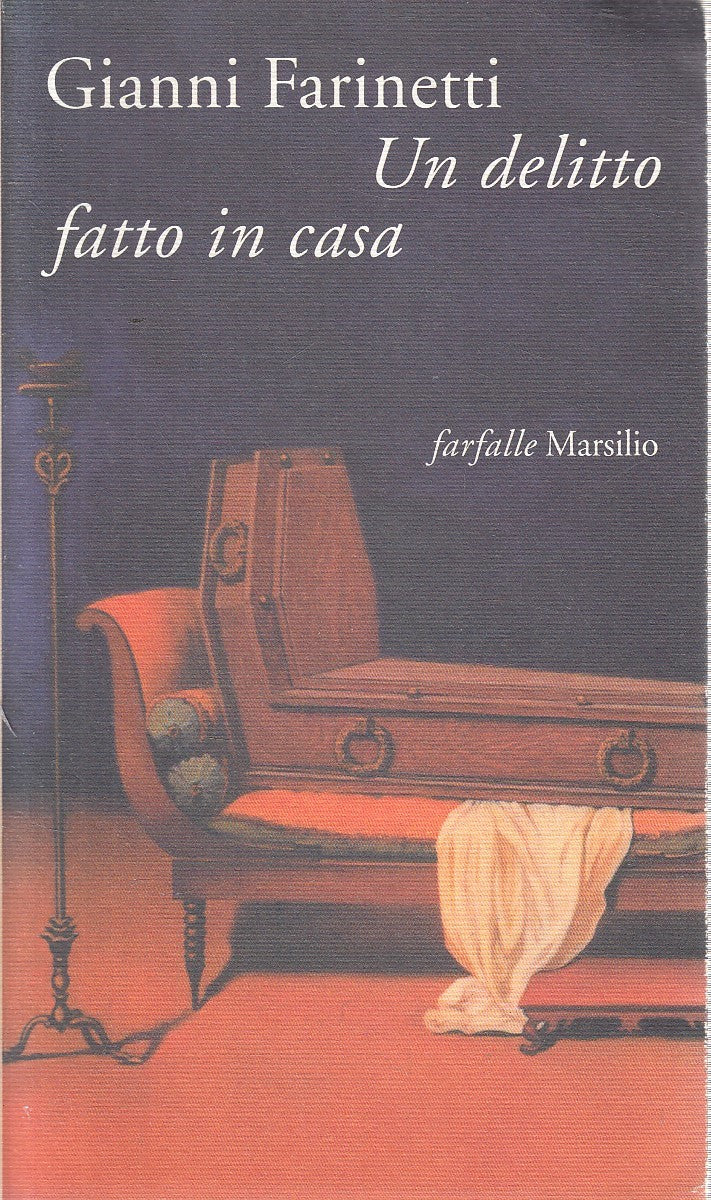 UN DELITTO FATTO IN CASA - GIANNI FARINETTI - MARSILIO FARFALLE - B- JXS308