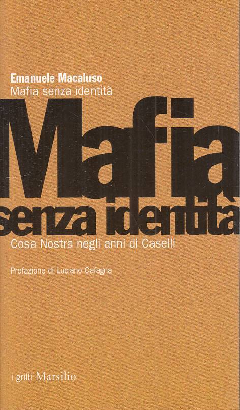 LS- MAFIA SENZA IDENTITA' COSA NOSTRA - MACALUSO - MARSILIO --- 1999 - B - YTS23