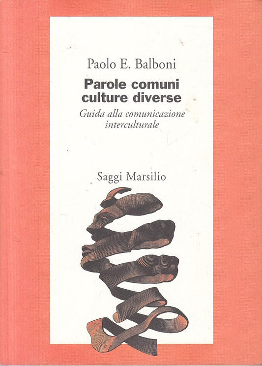 LS- PAROLE COMUNI CULTURE DIVERSE - BALBONI - MARSILIO --- 1999 - B - YFS38