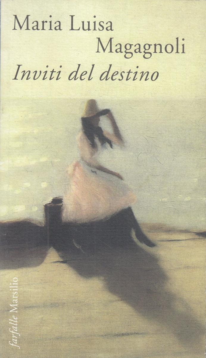 LN2- INVITI DEL DESTINO - MARIA LUISA MAGAGNOLI - FARFALLE MARSILIO - B- JXS119