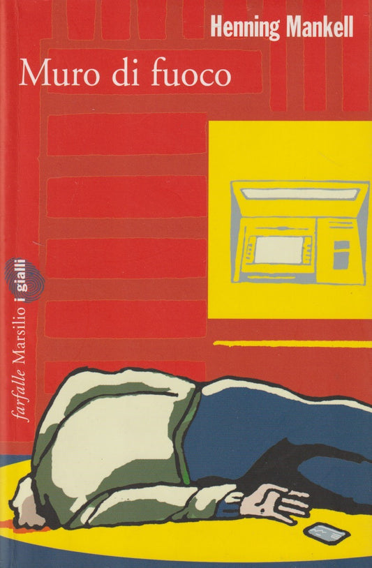 Muro di fuoco - Henning Mankell - Marsilio Farfalle i gialli - JXS115