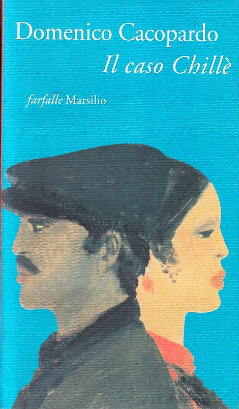 LN- IL CASO CHILLE' - DOMENICO CACOPARDO - MARSILIO - FARFALLE --- B - YFS429