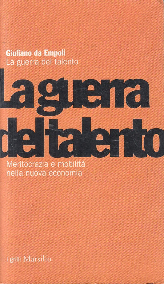 LA GUERRA DEL TALENTO - GIULIANO DA EMPOLI - MARSILIO GRILLI - B - JXS294