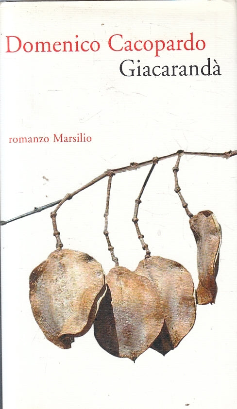 LN2- GIACARANDA' - DOMENICO CACOPARDO - MARSILIO - CS - JXS140