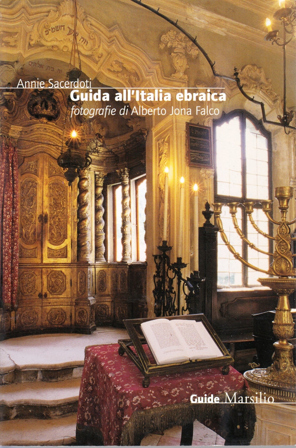 Guida all'Italia ebraica - Annie Sacerdoti - Hoepli - 1a ed.- fotografie- ZFS103
