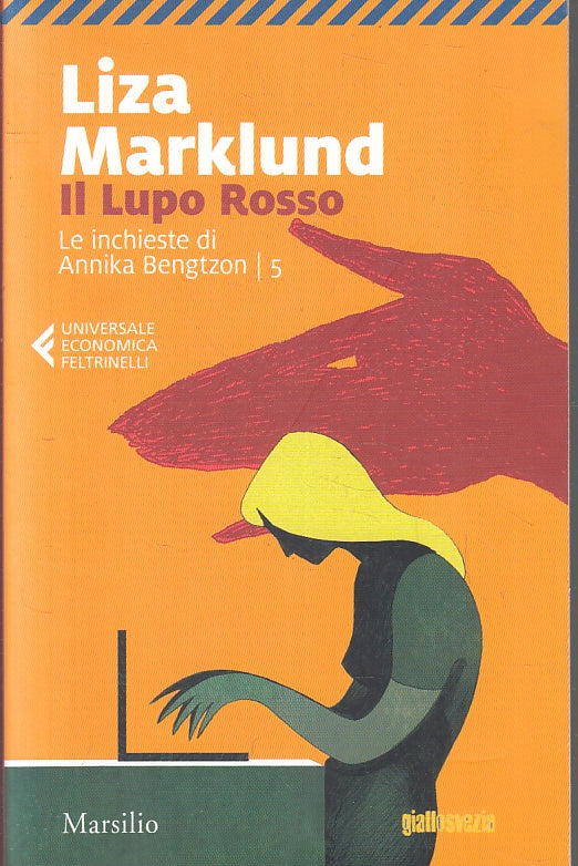 LN- IL LUPO ROSSO ANNIKA BENGTZON 5 - MARKLUND - FELTRINELLI- UE-- 2019- B- XFS5