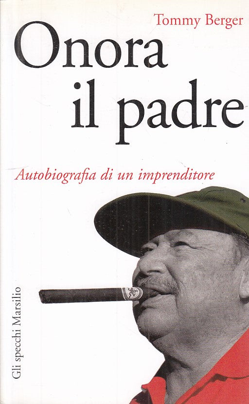 LS- ONORA IL PADRE AUTOBIOGRAFIA - BERGER - MARSILIO --- 2007 - B - YFS267
