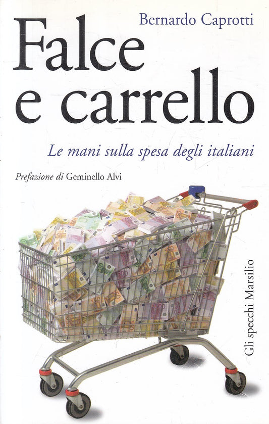 Falce e carrello Mani spesa italiani- Bernardo Caprotti- Marsilio Specchi-JXS155