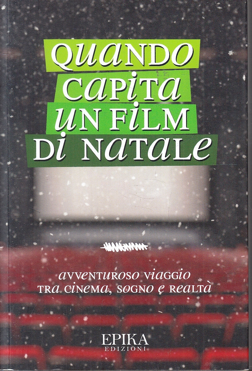 LN- QUANDO CAPITA UN FILM DI NATALE -- EPIKA EDIZIONI --- 2018- B- ZFS218