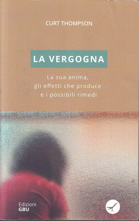 LS- LA VERGOGNA - CURT THOMPSON - EDIZIONI GBU --- 2019 - B - YFS393