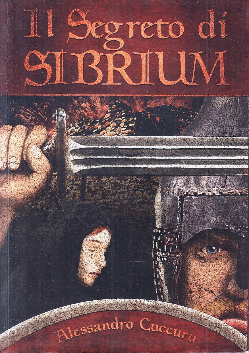 LN- IL SEGRETO DI SIBRIUM - ALESSANDRO CUCCURU - APOREMA --- 2019 - B - YFS151