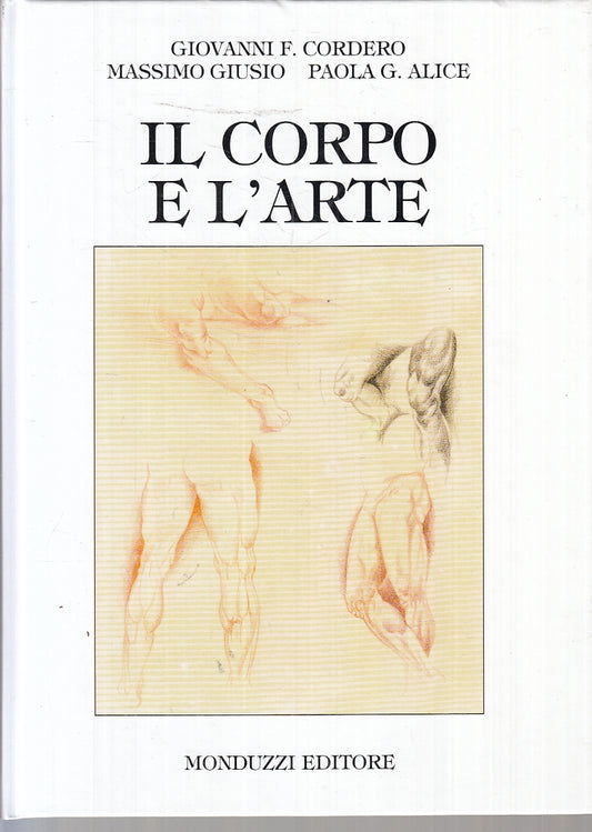 LT- IL CORPO E L'ARTE - CORDERO GIUSIO ALICE - MONDUZZI --- 1983 - C - YFS696