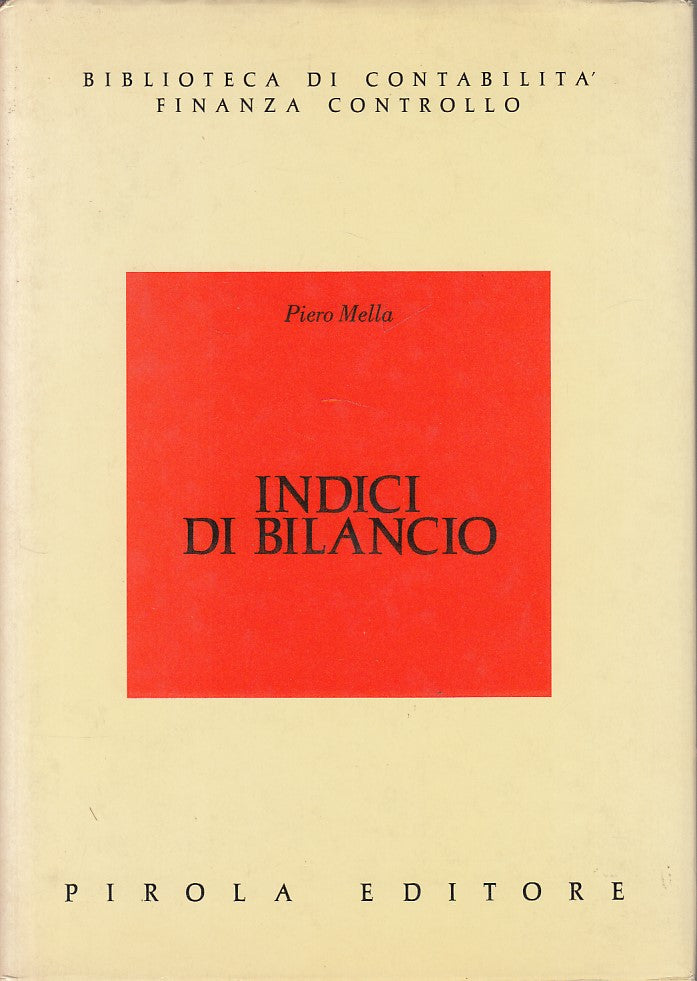 LZ- INDICI DI BILANCIO - PIERO MELLA - PIROLA --- 1990 - CS - YDS419