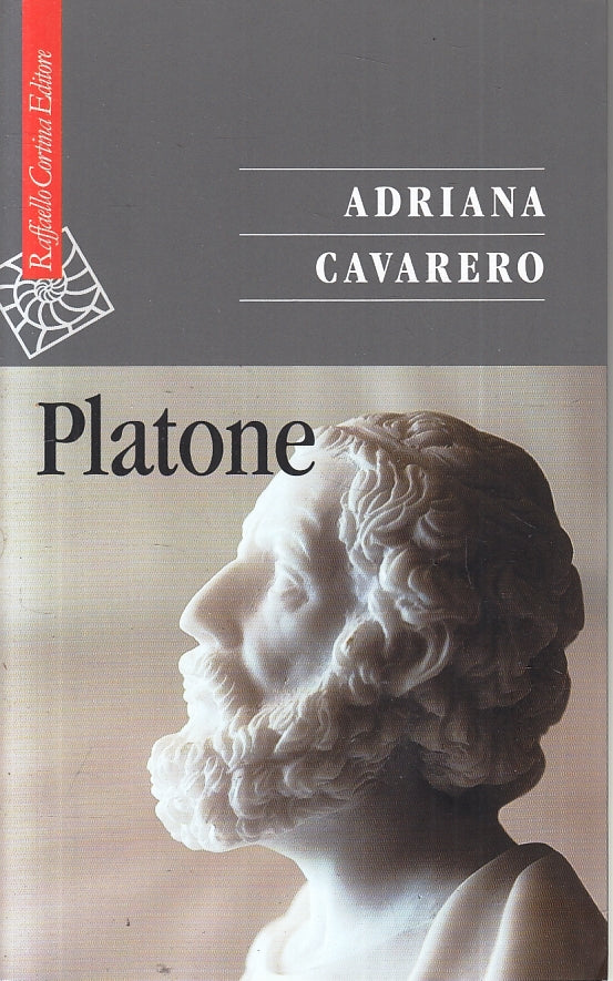 PLATONE - ADRIANA CAVARERO - RAFFAELLO CORTINA EDITORE --- 2018 - B - ZFS632