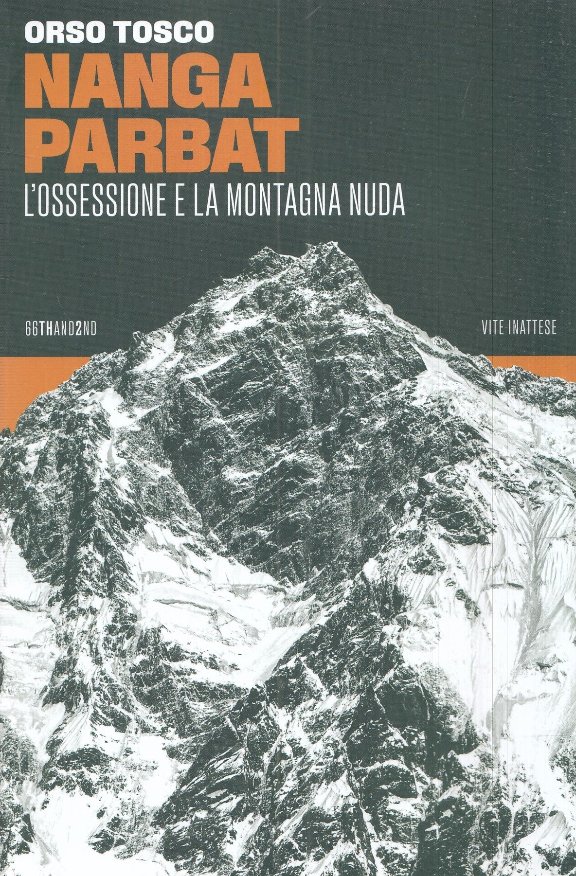LN- NANGA PARBAT- ORSO TOSCO- 66THAND2ND-- 1a ED.- 2023- B- YFS986